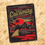 Cal-Amity Island Metal Sign